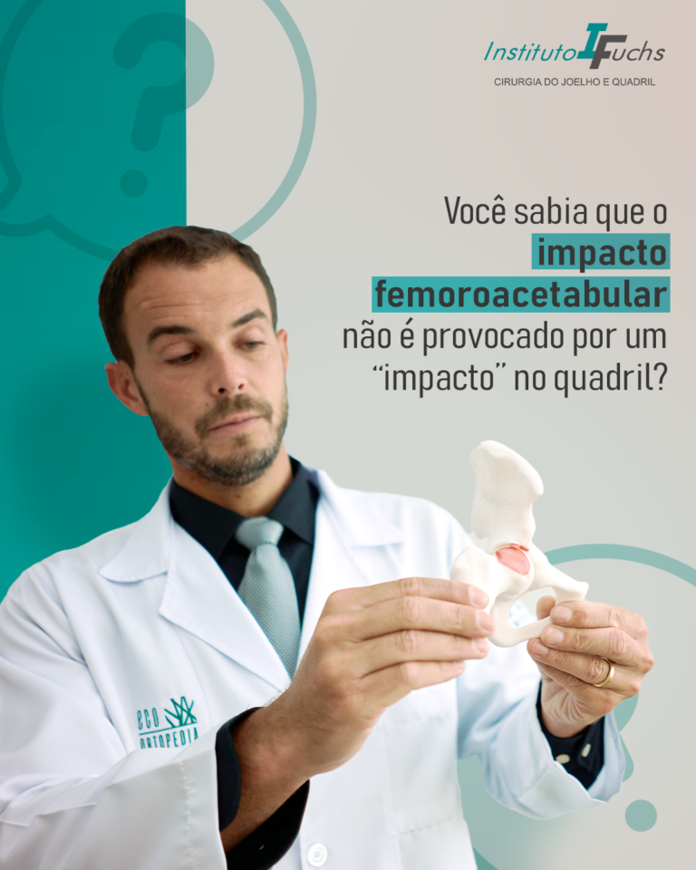 Você sabia que o impacto femoroacetabular não é provocado por um